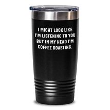 Funny Coffee Roasting Obsessed Gifts - I Might Look Like I&#39;m Listening But In My - £26.48 GBP+