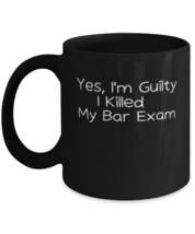 Coffee Mug Funny Yes I&#39;m Guilty I Killed My Bar Exam Law Student  - £16.04 GBP