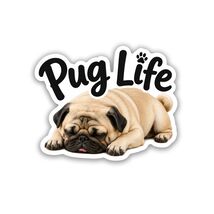 Pug Life Sticker Vinyl Decal Waterproof Pug Lover Dog Lover Laptop Cup P... - $4.50+