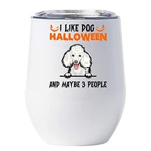Poodle Halloween Wine Glass Tumbler 12oz With Lid Gift for Dog Lover - I Like Po - £18.16 GBP