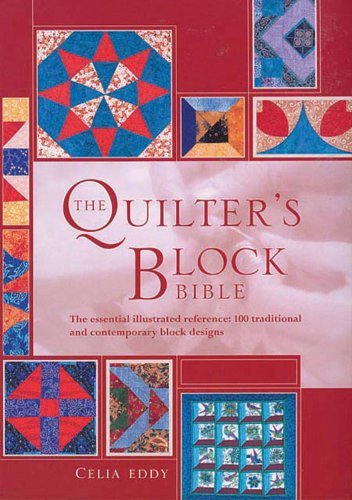 The Quilter's Block Bible: The Essential Illustrated Reference: 100 Traditional  - $7.99