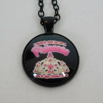 Princess Didn&#39;t Ask But Crown Fits Black Cabochon Pendant Chain Necklace Round - £2.37 GBP