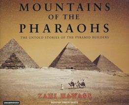 Mountains of the Pharaohs Untold Stories Pyramid Builders / Egyptian History - $24.74