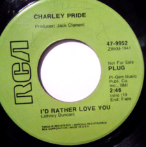 Charley Pride-I&#39;d Rather Love You / You Don&#39;t Belong-45rpm-1971-VG+   Promo - £2.35 GBP