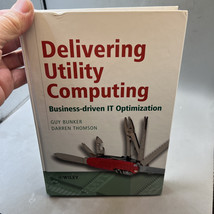 Delivering Utility Computing : Business-Driven IT Optimization by Darren... - $14.85