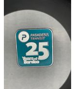 Pasadena California Transit 25 Years of Service lapel pin - $15.84