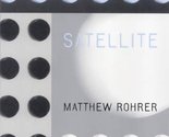 Satellite [Paperback] Rohrer, Matthew - $6.15