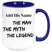 Personalize Funny Coffee Mug, White with Colored Inside and Handle, The Man The  - £15.17 GBP