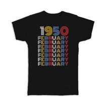 1950 February Colorful Retro Birthday : Gift T-Shirt Age Month Year Born - £20.29 GBP