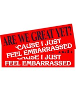 Anti Trump Bumper Stickers or Magnets ARE WE GREAT YET EMBARRASSED Set of 2 - $17.64 CAD+