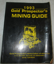 Gold Prospector&#39;s Mining Guide 1993 Gold Prospectors Asscosiatio of America Book - £11.06 GBP