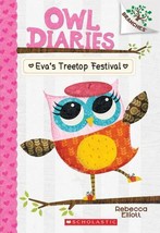 Owl Diaries: Eva&#39;s Treetop Festival Bk. 1 by Rebecca Elliott (2015, Paperback) - £5.13 GBP