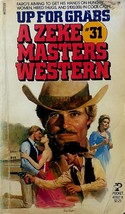 Up For Grabs (Zeke Masters Western #31) by Zeke Masters / 1983 Paperback... - $4.55