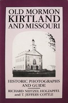 Old Mormon Kirtland and Missouri: Historic Photographs and Guide [Paperback] Ric - £7.84 GBP