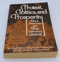 Protest, Politics and Prosperity : Black Americans and White Institutions - £6.69 GBP