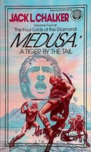 Medusa: A Tiger By The Tail (The Four Lords of the Diamond #4) / Jack L. Chalker - £0.88 GBP
