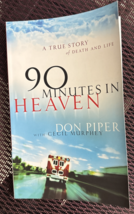 90 Minutes in Heaven : A True Story of Death and Life by Don Piper and C... - $6.93