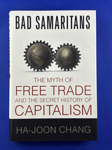 Bad Samaritans : The Myth of Free Trade and the Secret History of Capita... - $14.82