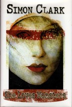 [SIGNED/Limited] She Loves Monsters by Simon Clark / 2006 Necessary Evil Press - £27.01 GBP