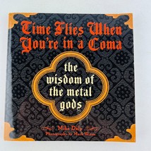 Time Flies When You&#39;re in a Coma: The Wisdom of the Metal Gods Paperback Book - £8.92 GBP