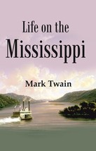 Life on the Mississippi [Hardcover] - £42.04 GBP