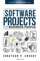 Guide to Software Projects for Business People: Digital Transformation Paperback - £10.89 GBP