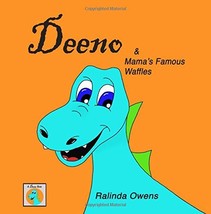 Deeno and Mama&#39;s Famous Waffles (A Deeno Book) [Paperback] Owens, Ralinda - £7.66 GBP