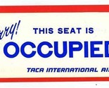 TACA International Airlines This Seat is Occupied Ocupado Card - £17.87 GBP