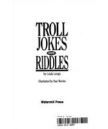 Troll Jokes and Riddles Longo, Linda and Nevins, Dan - $3.16