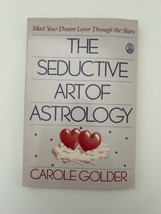 The Seductive Art of Astrology by Carole Golder Vintage 1988 Book - $23.22