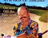 Just a Range Ball in a Box of Titleists: On &amp; Off the Tour with Gary McC... - $2.27