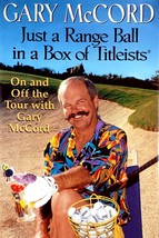 Just a Range Ball in a Box of Titleists: On &amp; Off the Tour with Gary McCord / HC - $2.27