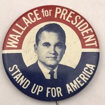 Wallace For President Stand Up For America Vintage Pin Button Pinback - $9.95