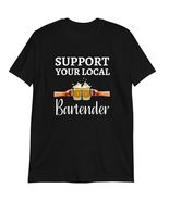 Bartender Gift T Shirt, Support Your Local Bartender T Shirt Dark Heather - £15.81 GBP - £18.19 GBP