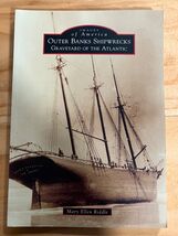 Outer Banks Shipwrecks : Graveyard of the Atlantic by Mary Ellen Riddle... - $6.88