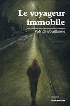 Le voyageur immobile, par Patrick Bouillanne - £11.32 GBP