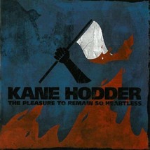 The Pleasure To Remain So Heartless by Kane Hodder  CD  2004  Factory Ne... - £16.01 GBP