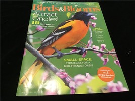 Birds &amp; Blooms Magazine April/May 2019 Attact Orioles, Small Spaces for Birds - £7.07 GBP