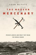 The Modern Mercenary: Private Armies and What They Mean for World Order ... - £9.37 GBP