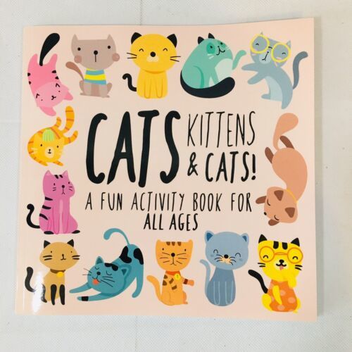 Cats, Kittens and Cats! : A Fun Activity Book for All Ages by Webber  Gi... - $10.11