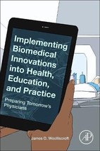 Implementing Biomedical Innovations into Health, Education, and Practice... - $35.90