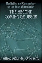 The Second Coming of Jesus: Meditation and Commentary on the Book of Revelation - £5.58 GBP