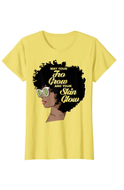 May Your Fro Grow And Your Skin Glow T-shirt - £20.10 GBP