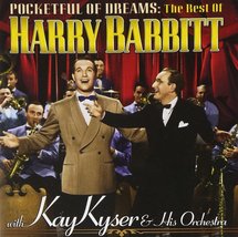 Pocketful of Dreams: The Best of Harry Babbitt [Audio CD] Harry Babbitt,... - £9.61 GBP