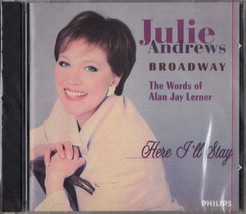 Julie Andrews - Broadway; Here I&#39;ll Stay; The Words of Alan Jay Lerner (CD) (VG - $4.49