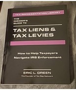 The Insider’s Guide to Tax Liens &amp; Tax Levies How to Help Taxpayers Navi... - $18.69