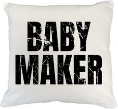 Baby Maker. Distressed White Pillow Cover For Mom, Mama, Mommy, Wife, Pr... - $24.74+