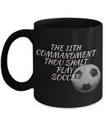 11th Commandment Thou Shalt Play Soccer Mug - £11.76 GBP