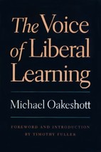 The Voice of Liberal Learning by Michael Oakeshott (2001, Trade Paperback) - $74.02 MXN
