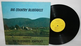 THE BLUEGRASS KINFOLKS Big Country Bluegrass LP Private Press 1976 Texas... - $24.74